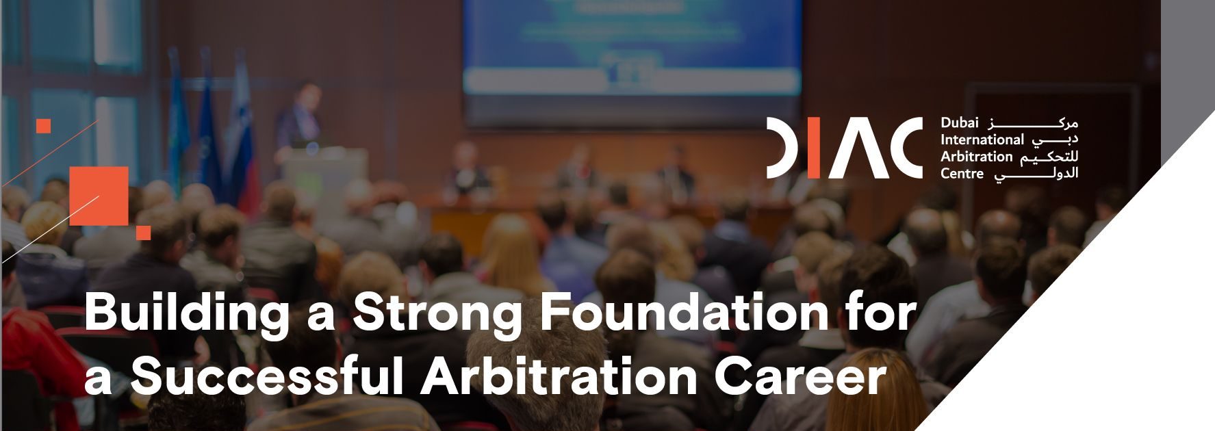 DIAC’s Stage 1  Arbitration Training: Building a Strong Foundation for a Successful Arbitration  Career